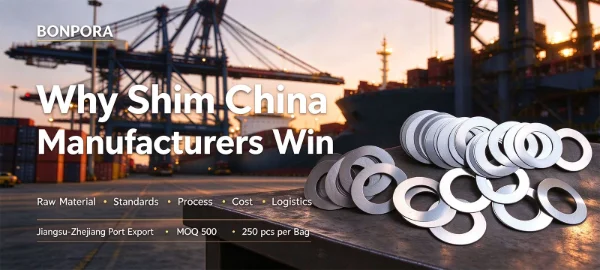 Why Shim China Manufacturers Win Global Buyers: Raw Material, Standards, Process, Cost, Logistics